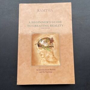 Ramtha A begginer's Guide to Creating Reality Third Edition